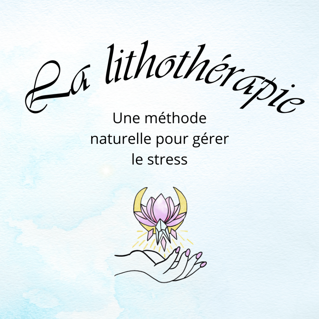 lithothérapie : méthode naturelle pour gérer le stress